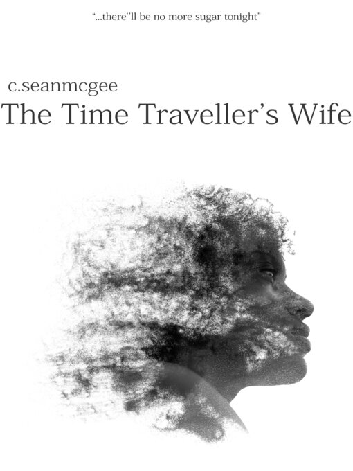 Title details for The Time Traveller's Wife by C. Sean McGee - Available